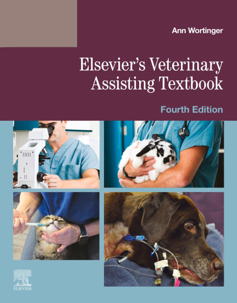 Elsevier's Veterinary Assisting Textbook - E-Book: Elsevier's Veterinary Assisting Textbook - E-Book