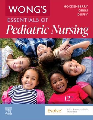 Wong's Essentials of Pediatric Nursing