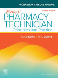 Title: Workbook and Lab Manual for Mosby's Pharmacy Technician - E-BOOK: Principles and Practice, Author: Elsevier Inc