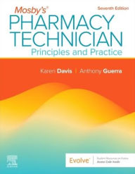Title: Mosby's Pharmacy Technician: Principles and Practice: Principles and Practice, Author: Karen Davis AAHCA