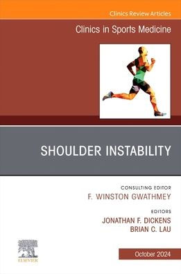 Shoulder Instability, An Issue of Clinics in Sports Medicine