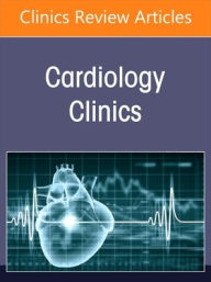 Title: Interventions for congenital heart disease, An Issue of Interventional Cardiology Clinics, Author: Frank F. Ing MD