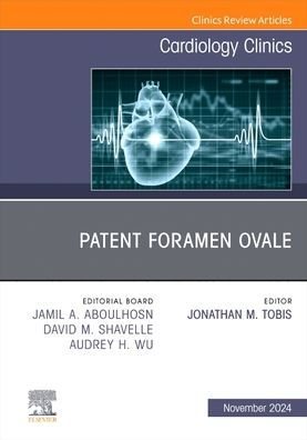 Patent Foramen Ovale, An Issue of Cardiology Clinics