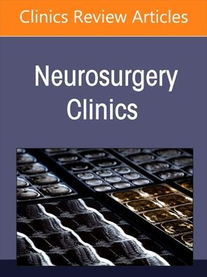 New Technologies in Spine Surgery, An Issue of Neurosurgery Clinics of North America