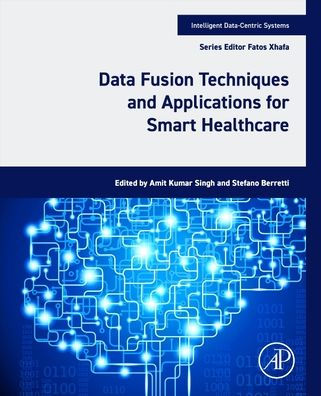 Data Fusion Techniques and Applications for Smart Healthcare