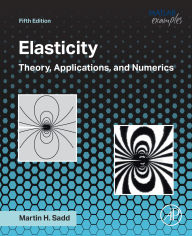 Title: Elasticity: Theory, Applications, and Numerics, Author: Martin H. Sadd Ph.D.