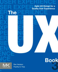 Title: The UX Book: Agile UX Design for a Quality User Experience, Author: Rex Hartson