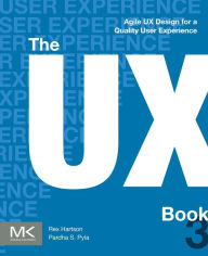 Title: The UX Book: Agile UX Design for a Quality User Experience, Author: Rex Hartson