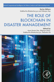 Title: The Role of Blockchain in Disaster Management, Author: Ayan Kumar Das