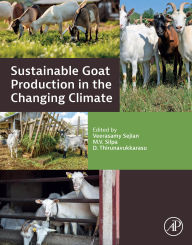 Free pdf e book download Sustainable Goat Production in the Changing Climate in English 9780443135255 by Veerasamy Sejian, M.V. Silpa, D. Thirunavukkarasu DJVU