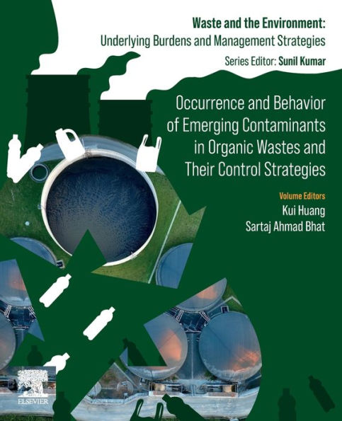 Occurrence and Behavior of Emerging Contaminants Organic Wastes Their Control Strategies