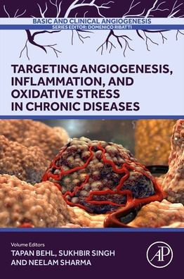 Targeting Angiogenesis, Inflammation and Oxidative Stress Chronic Diseases: Diseases
