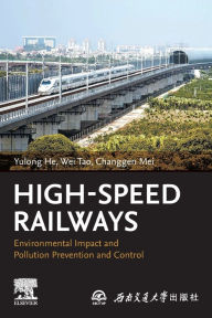 Title: High-Speed Railways: Environmental Impact and Pollution Prevention and Control, Author: Yulong He