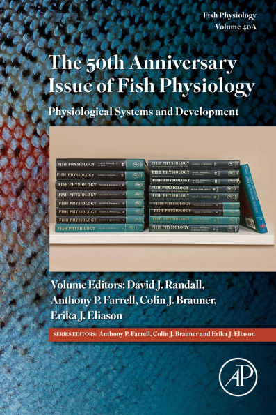The 50th Anniversary Issue of Fish Physiology: Physiological Systems and Development