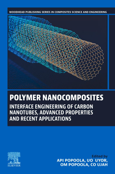Polymer Nanocomposites: Interface Engineering of Carbon Nanotubes, Advanced Properties and Recent Applications