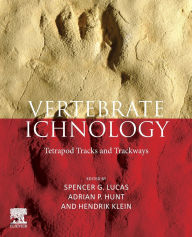 Title: Vertebrate Ichnology: Tetrapod Tracks and Trackways, Author: Spencer G Lucas