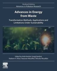 Title: Advances in Energy from Waste: Transformation Methods, Applications and Limitations Under Sustainability, Author: Viola Vambol