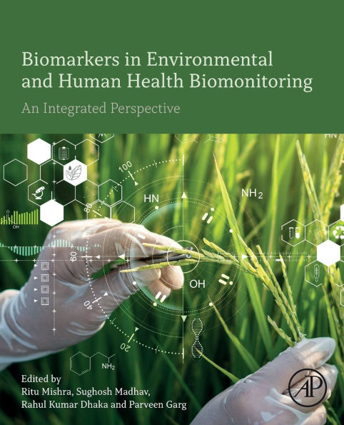 Biomarkers Environmental and Human Health Biomonitoring: An Integrated Perspective