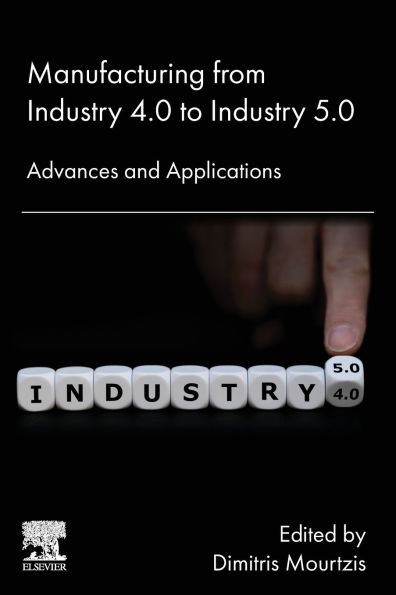 Manufacturing from Industry 4.0 to 5.0: Advances and Applications