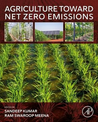 Agriculture Toward Net Zero Emissions
