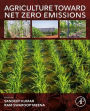 Agriculture Toward Net Zero Emissions