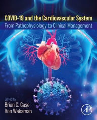 Title: COVID-19 and the Cardiovascular System: From Pathophysiology to Clinical Management, Author: Elsevier Science