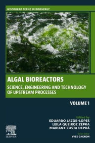 Title: Algal Bioreactors: Vol 1: Science, Engineering and Technology of upstream processes, Author: Eduardo Jacob-Lopes