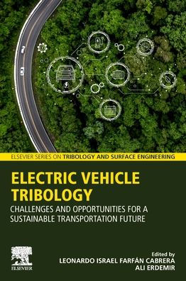 Electric Vehicle Tribology: Challenges and Opportunities for a Sustainable Transportation Future