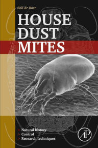 Title: House Dust Mites: Natural History, Control and Research Techniques, Author: Rob de Boer