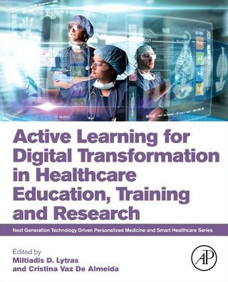 Active Learning for Digital Transformation Healthcare Education, Training and Research