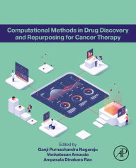 Title: Computational Methods in Drug Discovery and Repurposing for Cancer Therapy, Author: Ganji Purnachandra Nagaraju PhD.
