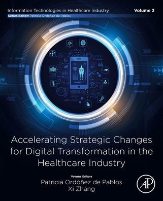 Accelerating Strategic Changes for Digital Transformation the Healthcare Industry