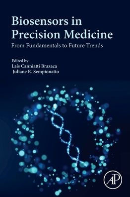 Biosensors in Precision Medicine: From Fundamentals to Future Trends