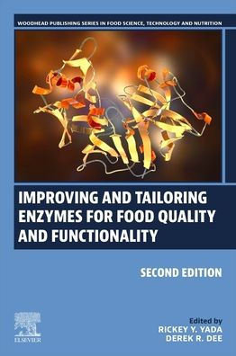 Improving and Tailoring Enzymes for Food Quality Functionality