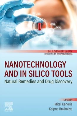 Nanotechnology and Silico Tools: Natural Remedies Drug Discovery