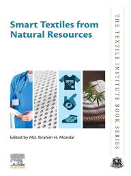 Title: Smart Textiles from Natural Resources, Author: Md. Ibrahim H. Mondal