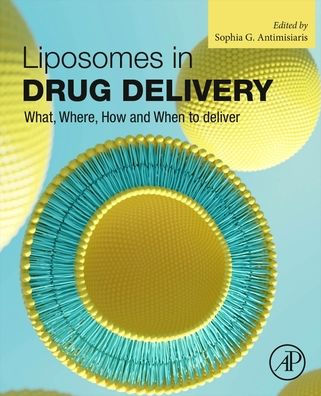Liposomes Drug Delivery: What, Where, How and When to deliver