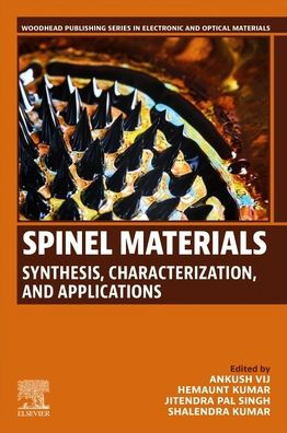 Spinel Materials: Synthesis, Characterization, and Applications
