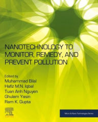 Title: Nanotechnology to Monitor, Remedy, and Prevent Pollution, Author: Elsevier Science