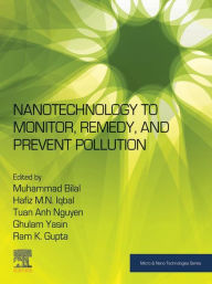 Title: Nanotechnology to Monitor, Remedy, and Prevent Pollution, Author: Muhammad Bilal