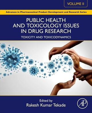 Public Health and Toxicology Issues Drug Research, Volume 2: Toxicity Toxicodynamics