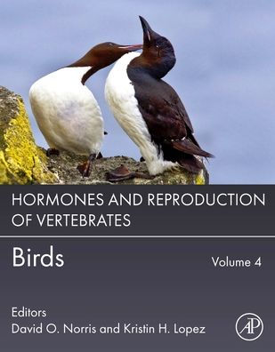 Hormones and Reproduction of Vertebrates, Volume 4: Birds
