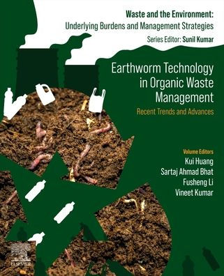 Earthworm Technology Organic Waste Management: Recent Trends and Advances