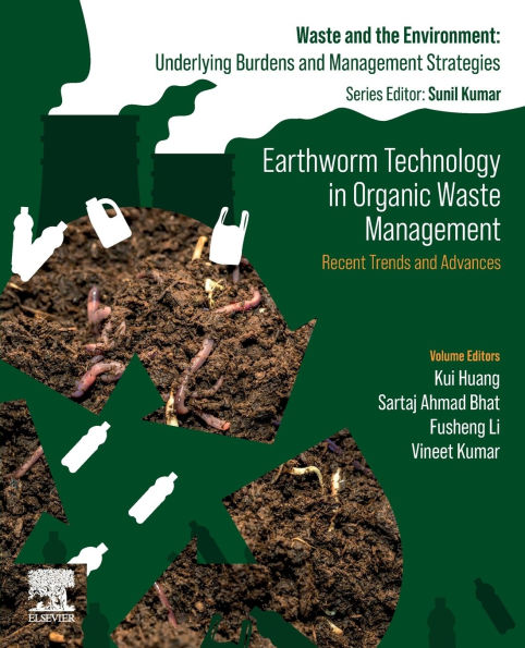 Earthworm Technology Organic Waste Management: Recent Trends and Advances