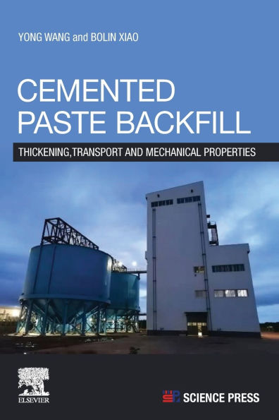 Cemented Paste Backfill: Thickening, Transport and Mechanical Properties