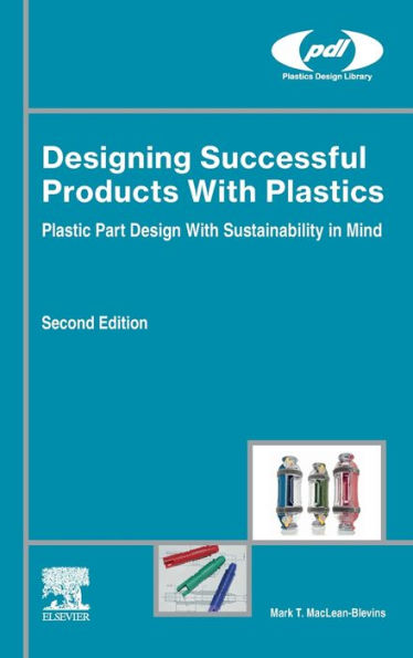 Designing Successful Products with Plastics: Plastic Part Design Sustainability Mind