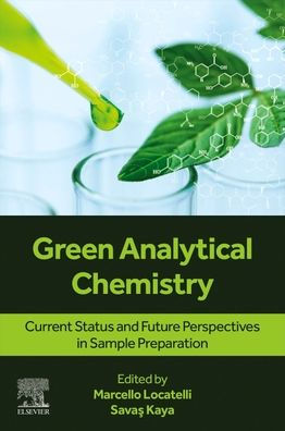 Green Analytical Chemistry: Current Status and Future Perspectives Sample Preparation