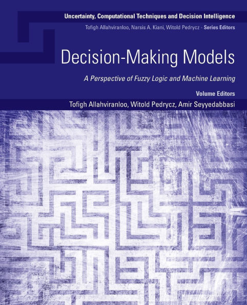 Decision-Making Models: A Perspective of Fuzzy Logic and Machine Learning