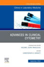 Advances in Clinical Cytometry, An Issue of the Clinics in Laboratory Medicine