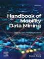 Handbook of Mobility Data Mining, Volume 3: Mobility Data-Driven Applications
